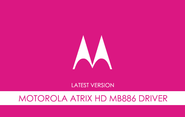 Motorola Atrix HD MB886 USB Driver