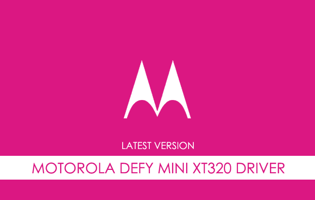 Motorola Defy Mini XT320 USB Driver