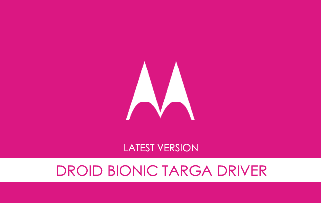 Motorola Droid Bionic Targa USB Driver