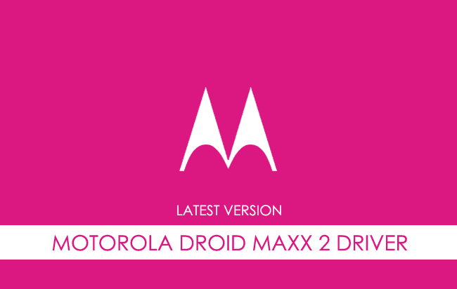 Motorola Droid Maxx 2 USB Driver