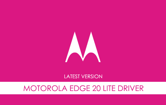 Motorola Edge 20 Lite USB Driver