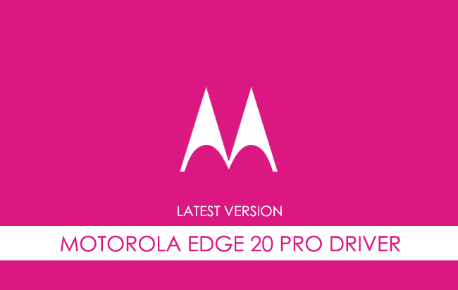 Motorola Edge 20 Pro USB Driver