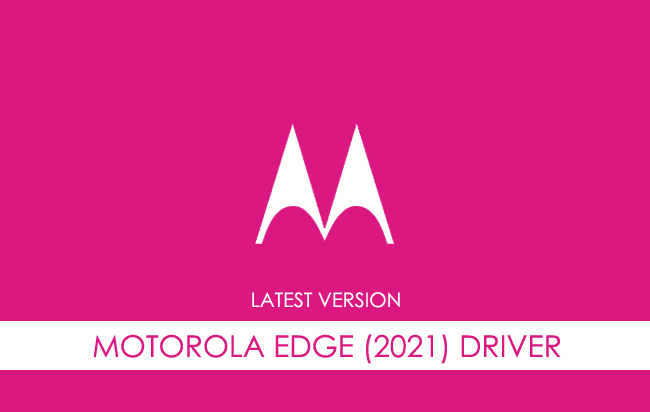 Motorola Edge (2021) USB Driver
