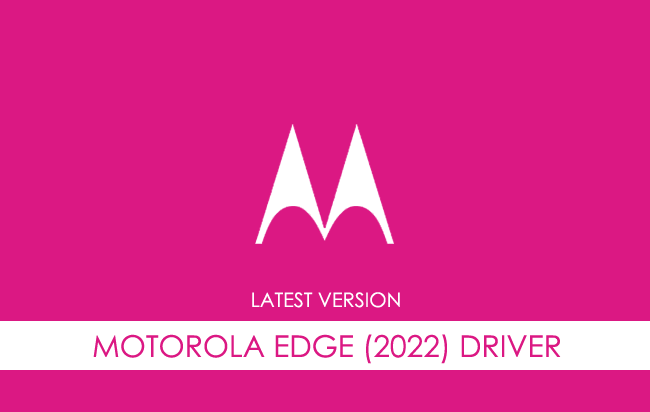 Motorola Edge (2022) USB Driver