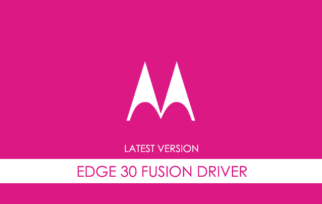 Motorola Edge 30 Fusion USB Driver