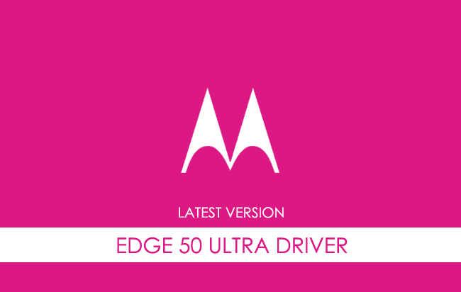 Motorola Edge 50 Ultra USB Driver