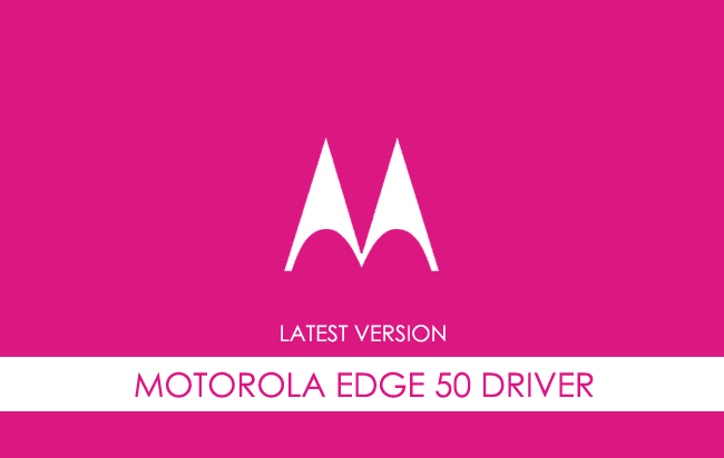 Motorola Edge 50 USB Driver