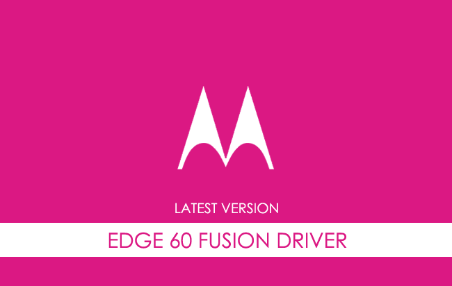 Motorola Edge 60 Fusion USB Driver