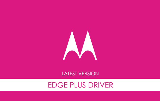 Motorola Edge Plus USB Driver