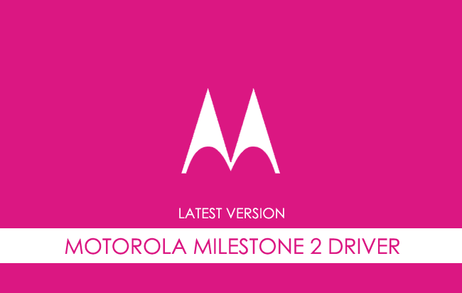 Motorola Milestone 2 USB Driver