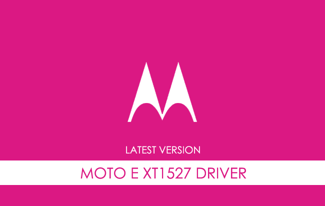 Motorola Moto E XT1527 USB Driver