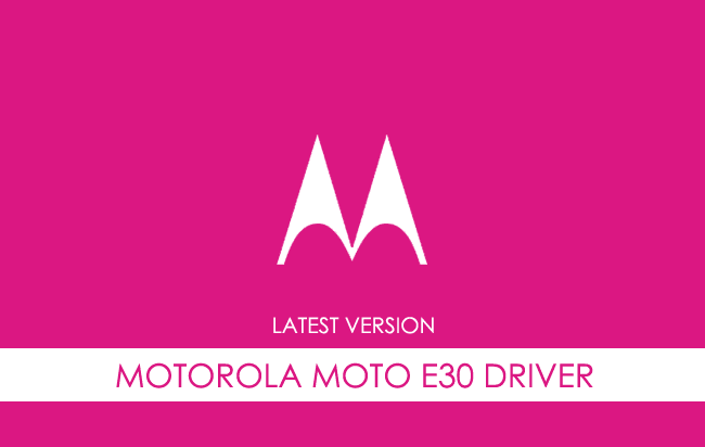 Motorola Moto E30 USB Driver