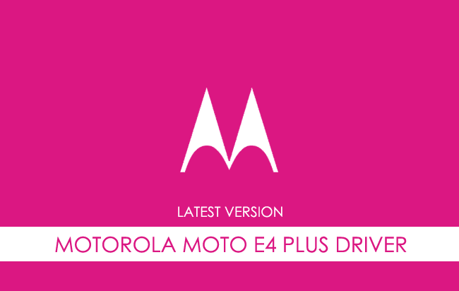 Motorola Moto E4 Plus USB Driver