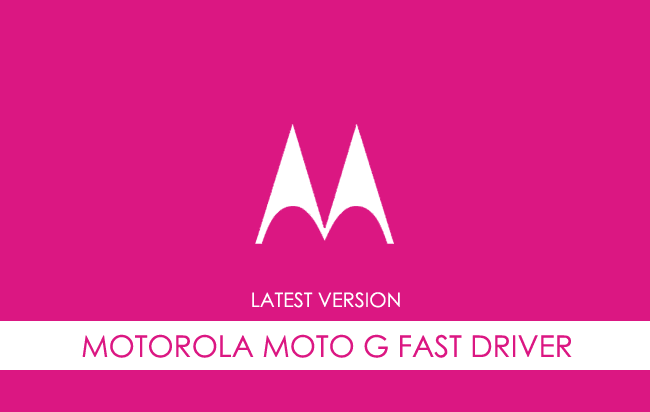 Motorola Moto G Fast USB Driver