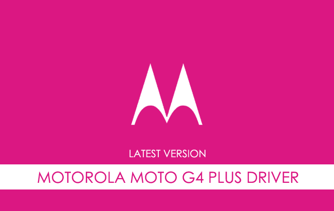 Motorola Moto G4 Plus USB Driver