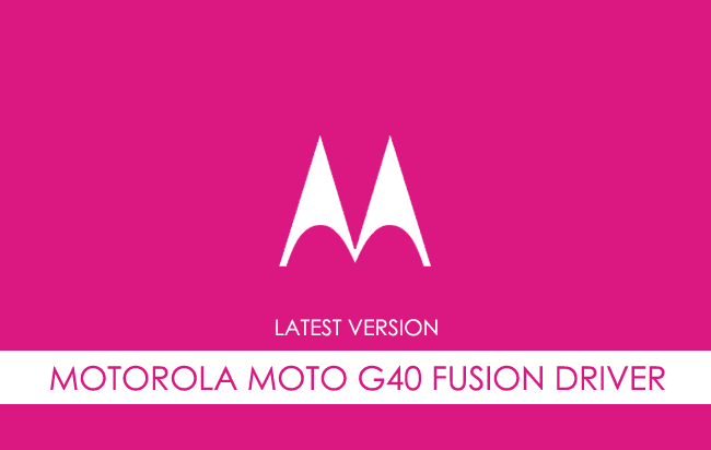 Motorola Moto G40 Fusion USB Driver