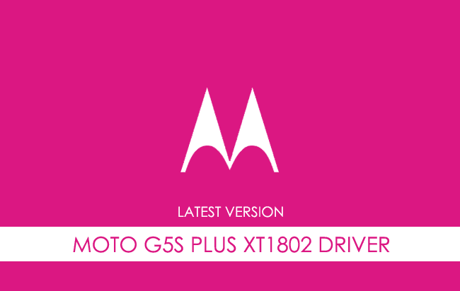 Motorola Moto G5S Plus XT1802 USB Driver