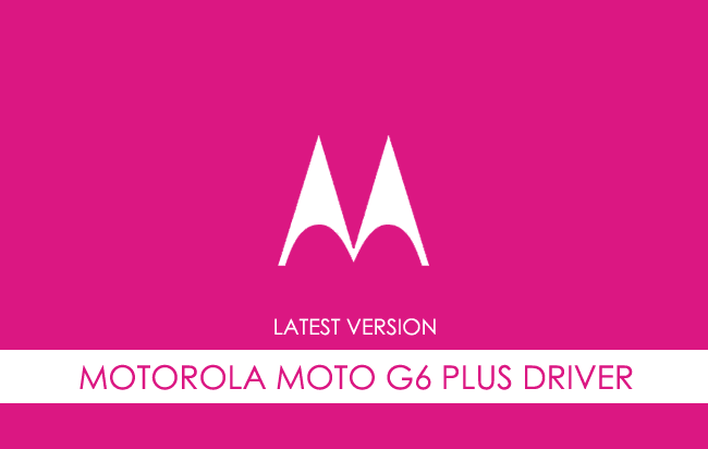 Motorola Moto G6 Plus USB Driver