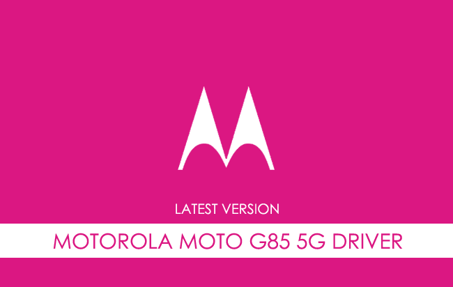 Motorola Moto G85 5G USB Driver