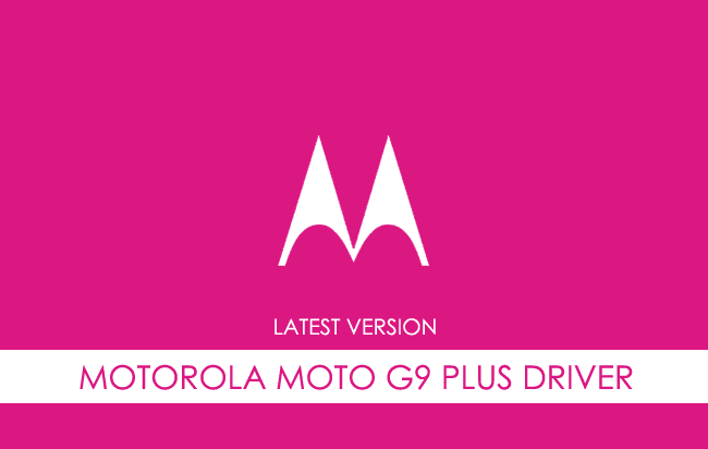 Motorola Moto G9 Plus USB Driver