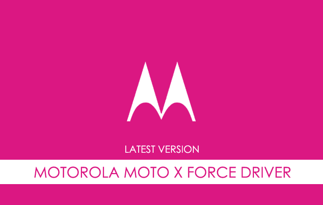 Motorola Moto X Force USB Driver