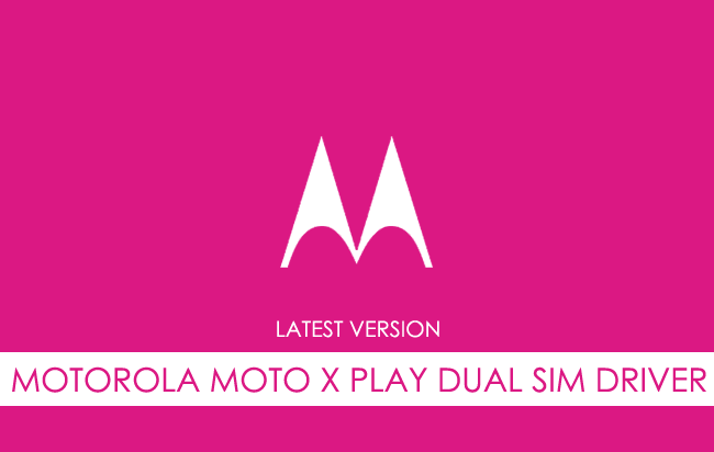 Motorola Moto X Play Dual SIM USB Driver