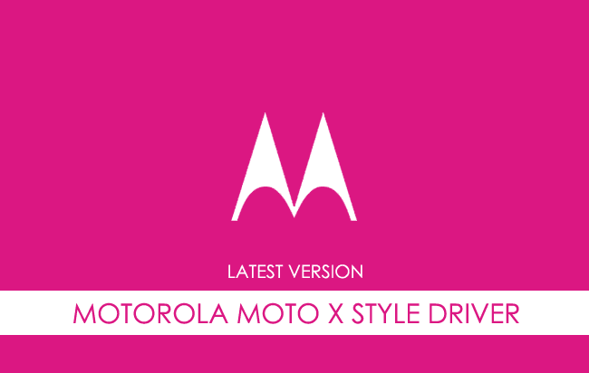 Motorola Moto X Style USB Driver
