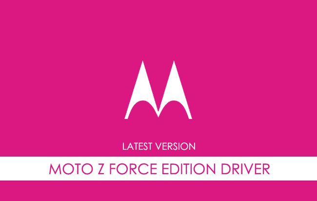 Motorola Moto Z Force Edition USB Driver