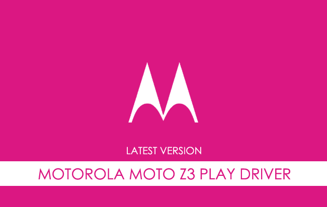 Motorola Moto Z3 Play USB Driver