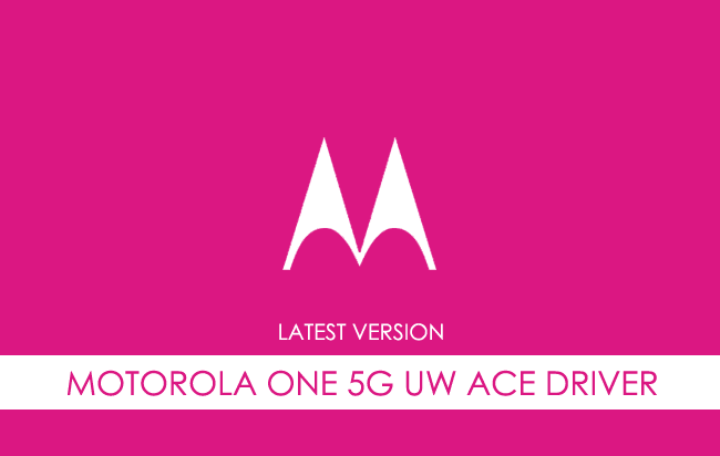 Motorola One 5G UW Ace USB Driver