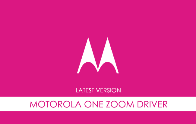 Motorola One Zoom USB Driver