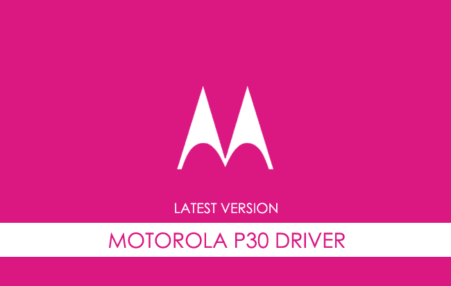 Motorola P30 USB Driver
