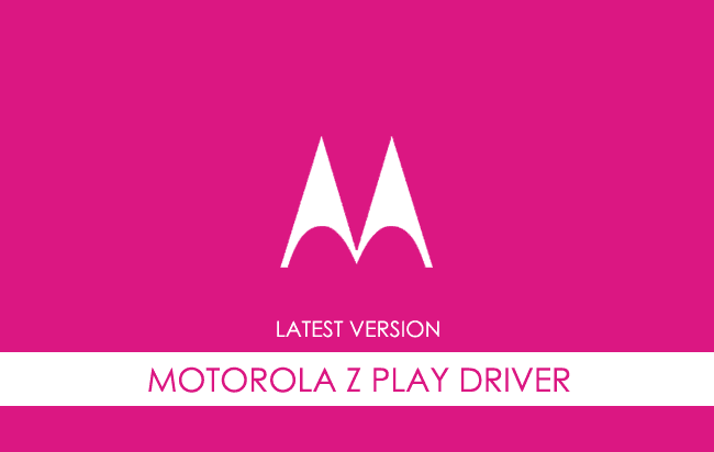 Motorola Z Play USB Driver
